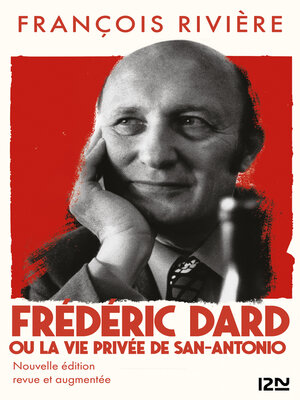 cover image of Frédéric Dard ou la vie privée de San Antonio--Nouvelle édition